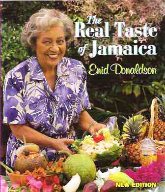 THE REAL TASTE OF JAMAICA - ENID DONALDSON 

THE REAL TASTE OF JAMAICA - ENID DONALDSON: available at Sam's Caribbean Marketplace, the Caribbean Superstore for the widest variety of Caribbean food, CDs, DVDs, and Jamaican Black Castor Oil (JBCO). 